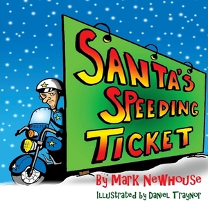 Santa's Speeding Ticket by Mark H. Newhouse