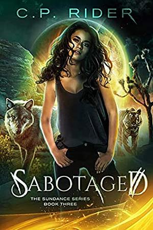 Sabotaged by C.P. Rider