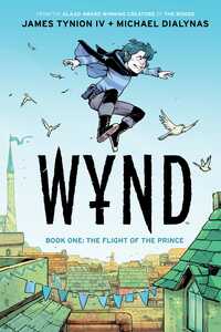 Wynd Book One: Flight of the Prince by Michael Dialynas, James Tynion IV