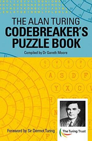 Alan Turing Codebreaker's Puzzle Book by Gareth Moore