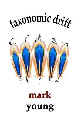 Taxonomic Drift by Mark Young