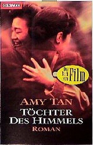 Töchter des Himmels by Amy Tan