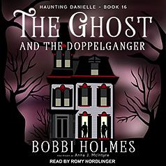 The Ghost and the Doppelganger by Bobbi Holmes, Anna J. McIntyre