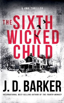 The Sixth Wicked Child by J.D. Barker