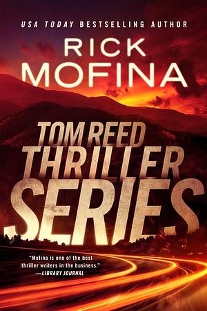 Tom Reed Thriller Series: A 5-Book Omnibus Edition by Rick Mofina