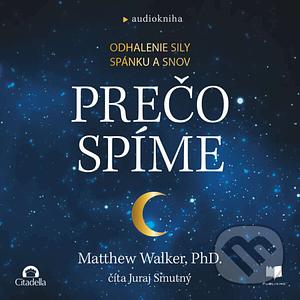 Prečo spíme by Matthew Walker