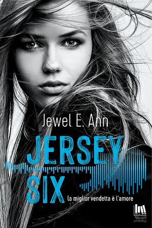 Jersey Six. La miglior vendetta è l'amore by Jewel E. Ann