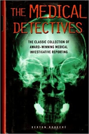 The Medical Detectives by Berton Roueché