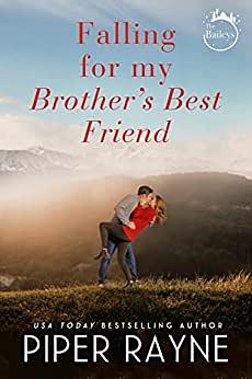 Falling for my Brother's Best Friend by Piper Rayne