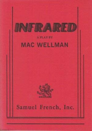 Infrared: A Play by Mac Wellman