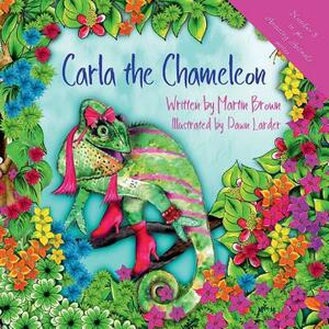 Carla the Chameleon by Martin N. Brown