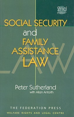 Social Security and Family Assistance Law: by Peter Sutherland