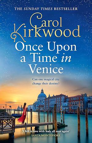 Once Upon a Time in Venice by Carol Kirkwood