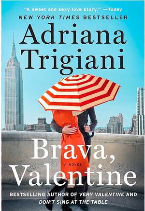 Brava, Valentine by Adriana Trigiani