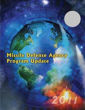 Missile Defense Agency Program Update by U. S. Department of Defense