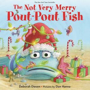 The Not Very Merry Pout-Pout Fish by Deborah Diesen