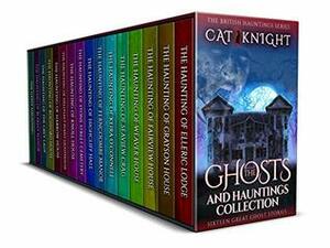 The Ghosts and Hauntings Collection by Cat Knight