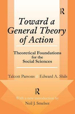 Toward a General Theory of Action: Theoretical Foundations for the Social Sciences by Robert Carkhuff, Talcott Parsons