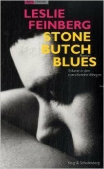 Stone Butch Blues. Träume in den erwachenden Morgen by Leslie Feinberg