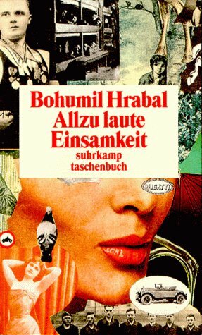 Allzu laute Einsamkeit by Bohumil Hrabal