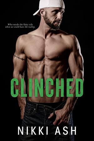 Clinched by Nikki Ash