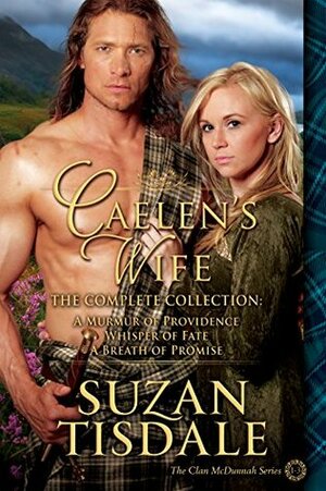 Caelen's Wife: The Complete Collection by Suzan Tisdale