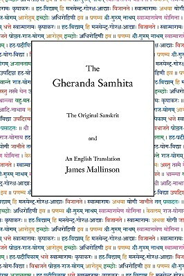 The Gheranda Samhita: The Original Sanskrit and an English Translation by 