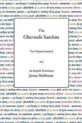 The Gheranda Samhita: The Original Sanskrit and an English Translation by 