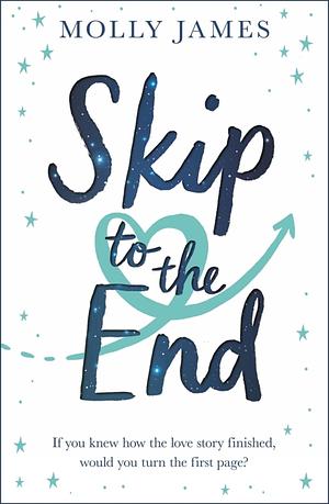 Skip to the End by Molly James