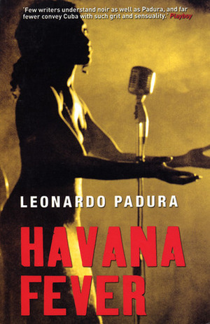 Havana Fever by Leonardo Padura, Peter Bush
