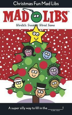 Christmas Fun Mad Libs: Deluxe Edition by Leonard Stern, Roger Price