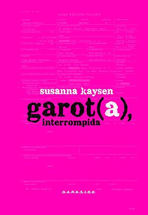 Garota, Interrompida by Susanna Kaysen