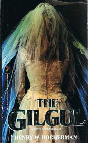 The Gilgul by Henry W. Hocherman