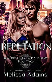 The Reputation: A High School Light Bully Romance by Melissa Adams