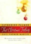That Christmas Feeling: Christmas in My Heart\\Christmas Moon by Gail Gaymer Martin, Catherine Palmer