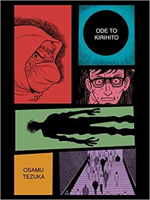 Ode to Kirihito: New Omnibus Edition by Osamu Tezuka