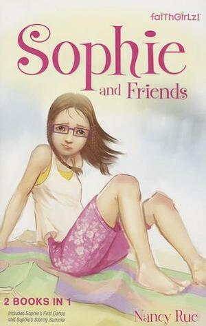 Sophie and Friends: Sophie's First Dance / Sophie's Stormy Summer by Nancy N. Rue