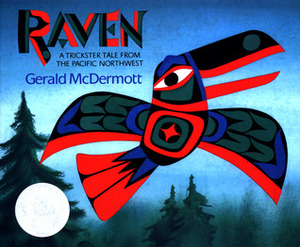 Raven: A Trickster Tale from the Pacific Northwest by Gerald McDermott