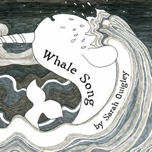 Whale Song by Sarah Quigley