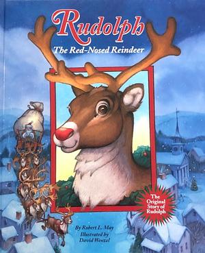 Rudolph the Red-nosed Reindeer by Robert L. May