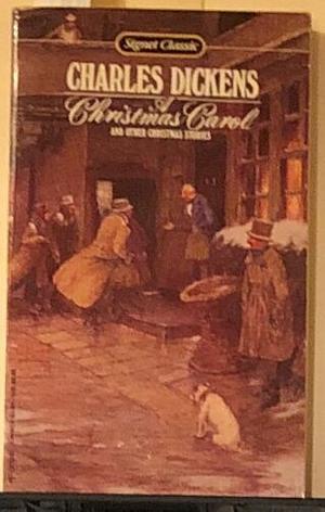 A Christmas Carol and Other Christmas Stories by Charles Dickens