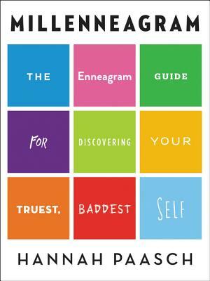 Millenneagram: The Enneagram Guide for Discovering Your Truest, Baddest Self by River Paasch