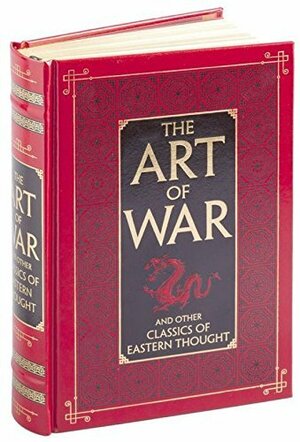 The Art of War and Other Classics of Eastern Thought by Confucius, Laozi, Sun Tzu