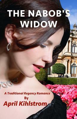 The Nabob's Widow by April Kihlstrom