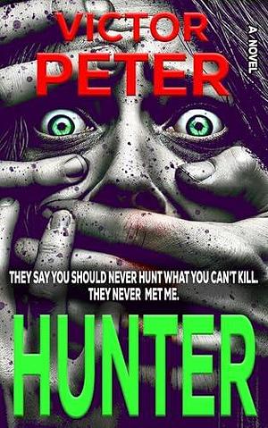 Hunter by Victor Peter, Victor Peter