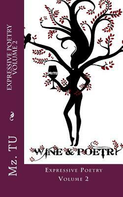 Expressive Poetry Volume 2 by Mz Tu