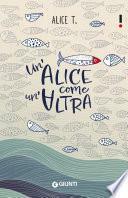 Un'Alice come un'altra by Alice T.