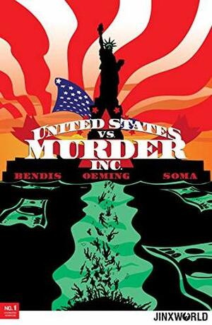 United States vs. Murder, Inc.\xa0(2018-) #1 (United States vs. Murder, Inc. (2018-)) by Brian Michael Bendis, Michael Avon Oeming, Taki Soma