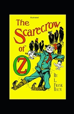 The Scarecrow of Oz Illustrated by L. Frank Baum