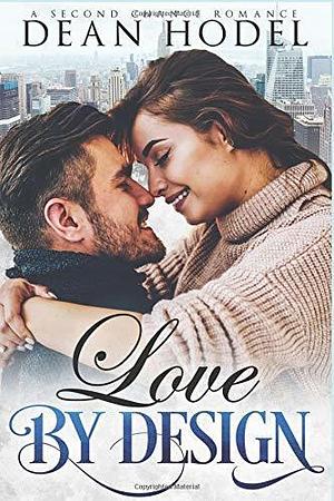 Love By Design by Dean Hodel, Dean Hodel, Susan Warner